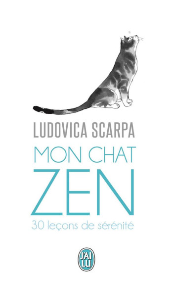 MON CHAT ZEN  -  30 LECONS DE SERENITE - SCARPA/MATOS - J'ai lu