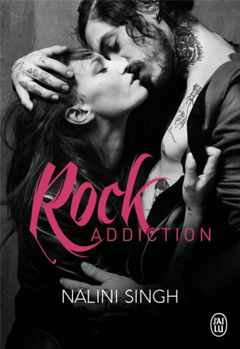 ROCK ADDICTION - SINGH NALINI - J'ai lu