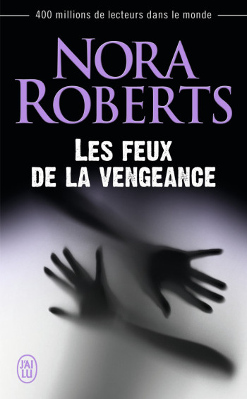 NORA ROBERTS  LES FEUX DE LA VENGEANCE - ROBERTS NORA - J'AI LU