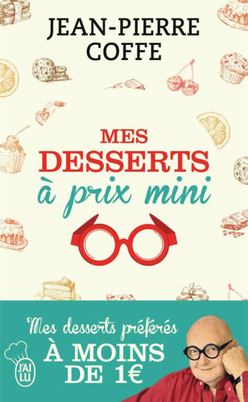 MES DESSERTS A PRIX MINI - COFFE JEAN-PIERRE - J'ai lu