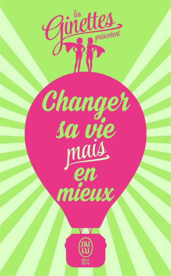 CHANGER SA VIE MAIS EN MIEUX - COLLECTIF - J'ai lu