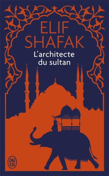 L'ARCHITECTE DU SULTAN - SHAFAK ELIF - J'ai lu