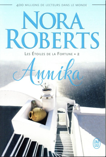 LES ETOILES DE LA FORTUNE TOME 2 : ANNIKA - ROBERTS NORA - J'ai lu