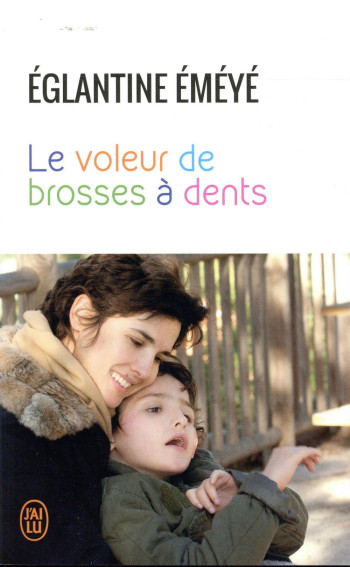 LE VOLEUR DE BROSSES A DENTS - ÉMEYE ÉGLANTINE - J'ai lu