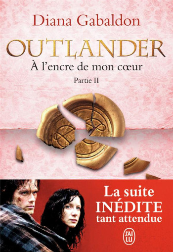 OUTLANDER TOME 8 : A L'ENCRE DE MON COEUR TOME 2 - GABALDON DIANA - J'ai lu