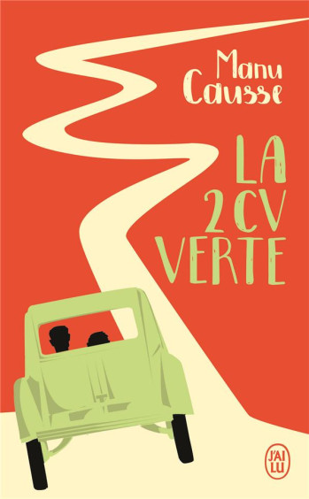 LA 2CV VERTE - CAUSSE MANU - J'AI LU