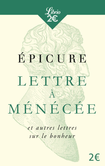 LETTRE A MENECEE ET AUTRES LETTRES SUR LE BONHEUR - EPICURE - J'AI LU