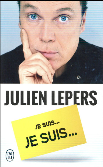 JE SUIS... JE SUIS... JULIEN LEPERS - LEPERS JULIEN - J'ai lu JE SUIS... JE SUIS... JULIEN LEPERS - LEPERS JULIEN - J'ai lu