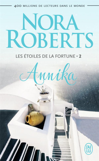 LES ETOILES DE LA FORTUNE TOME 2 : ANNIKA - ROBERTS NORA - J'ai lu