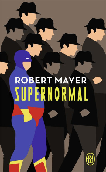 SUPERNORMAL - MAYER ROBERT - J'AI LU