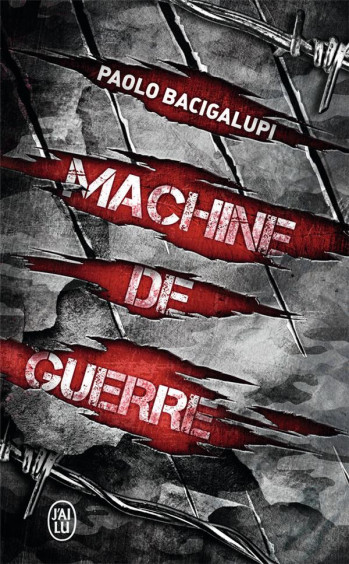 MACHINE DE GUERRE - BACIGALUPI PAOLO - J'AI LU