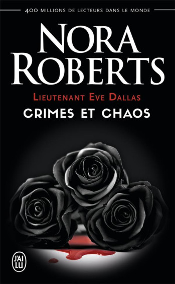 LIEUTENANT EVE DALLAS TOME 31.5 : CRIMES ET CHAOS - ROBERTS NORA - J'ai lu