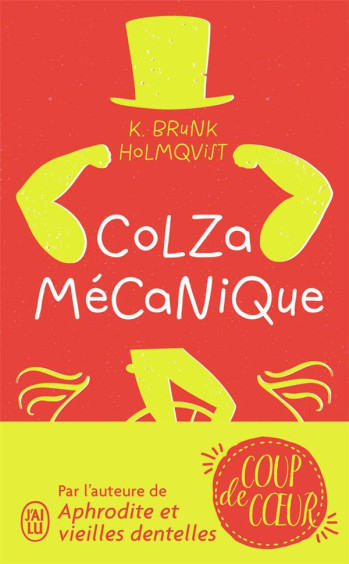 COLZA MECANIQUE - BRUNK HOLMQVIST K. - J'AI LU