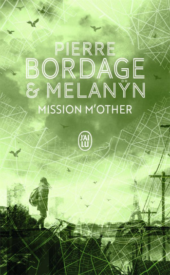 MISSION M'OTHER - MELANYN/BORDAGE - J'AI LU