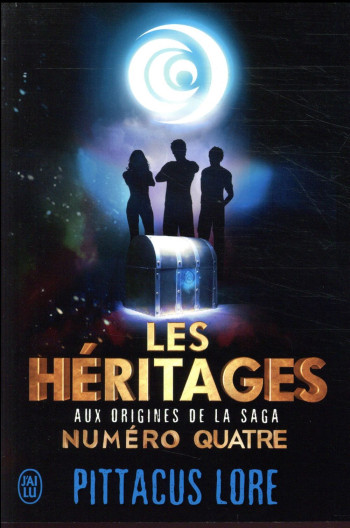 LES HERITAGES AUX ORIGINES DE LA SAGA NUMERO QUATRE - LORE PITTACUS - J'AI LU