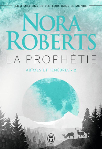 ABIMES ET TENEBRES TOME 2 : LA PROPHETIE - ROBERTS NORA - J'AI LU