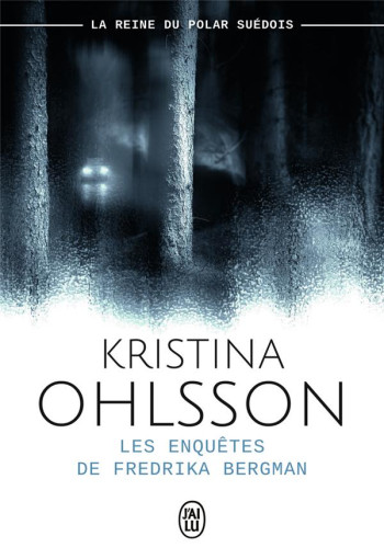 LES ENQUETES DE FREDRIKA BERGMAN - OHLSSON KRISTINA - J'AI LU