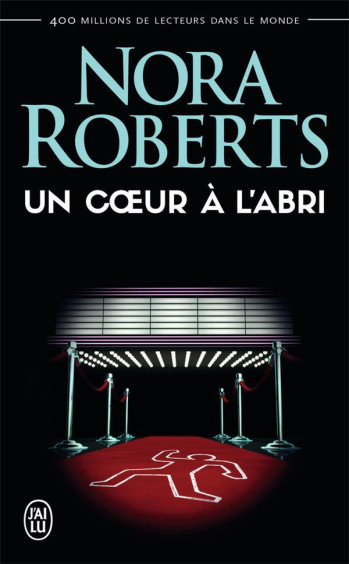 UN COEUR A L'ABRI - ROBERTS NORA - J'AI LU