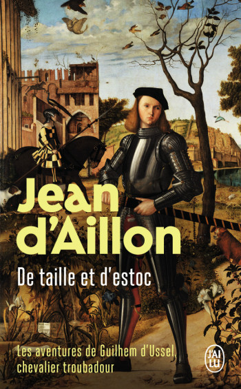 DE TAILLE ET D'ESTOC LA JEUNESSE DE GUILHEM D'USSEL - AILLON JEAN D' - J'AI LU