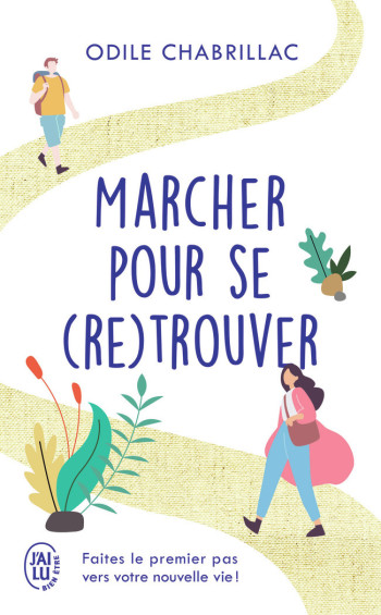 DEVELOPPEMENT PERSONNEL  MARCHER POUR SE (RE)TROUVER - CHABRILLAC ODILE - J'AI LU