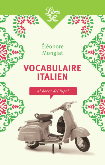 VOCABULAIRE ITALIEN - MONGIAT ELEONORE - J'AI LU