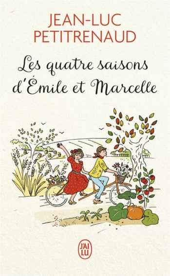 LES QUATRE SAISONS D'EMILE ET MARCELLE - PETITRENAUD JEAN-LUC - J'AI LU