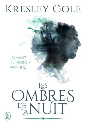 LES OMBRES DE LA NUIT  -  L'AMANT DU PRINCE VAMPIRE - COLE KRESLEY - J'AI LU