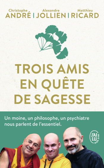 TROIS AMIS EN QUETE DE SAGESSE - COLLECTOR - ANDRE/RICARD/JOLLIEN - J'AI LU