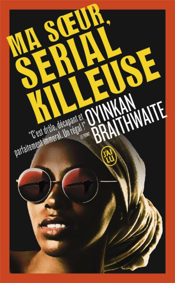 MA SOEUR, SERIAL KILLEUSE - BRAITHWAITE OYINKAN - J'AI LU