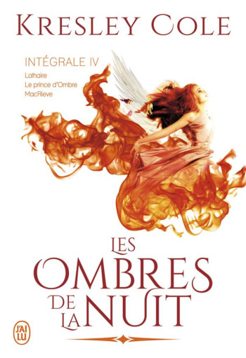 LES OMBRES DE LA NUIT  -  INTEGRALE 4 - COLE KRESLEY - J'AI LU