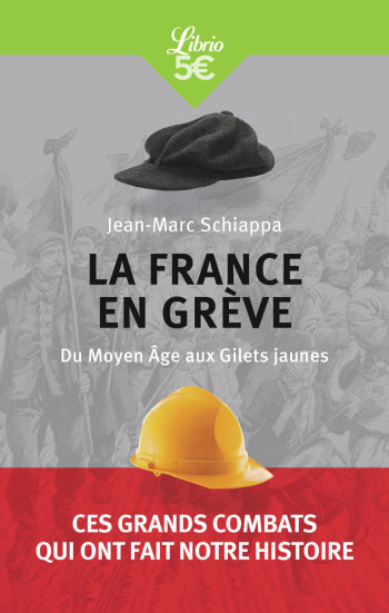 LA FRANCE EN GRÈVE - SCHIAPPA JEAN-MARC - J'AI LU