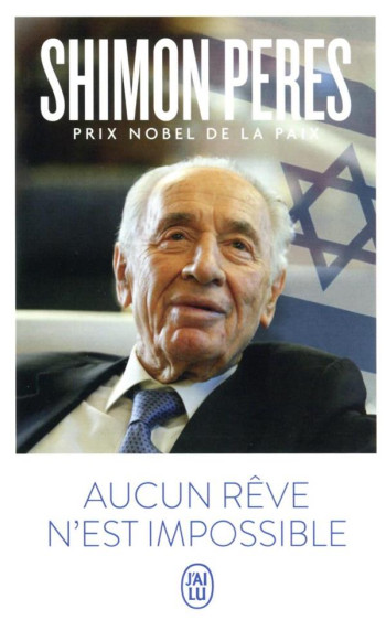 AUCUN REVE N'EST IMPOSSIBLE - PERES SHIMON - J'AI LU