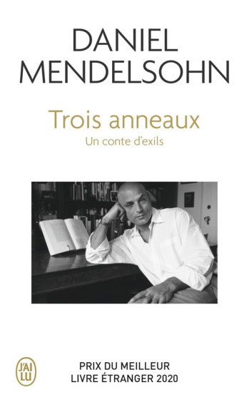 TROIS ANNEAUX : UN CONTE D'EXILS - MENDELSOHN DANIEL - J'AI LU