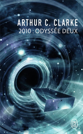 2010 : ODYSSEE DEUX - CLARKE ARTHUR C. - J'AI LU