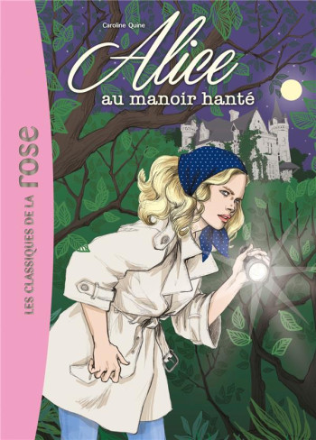 ALICE - T02 - ALICE 02 - ALICE AU MANOIR HANTE - QUINE CAROLINE - Hachette Jeunesse