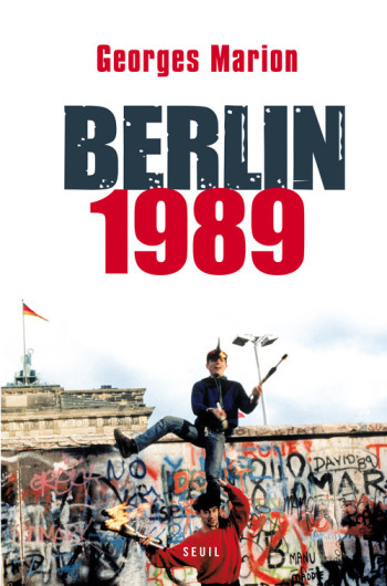 BERLIN 1989 - Georges Marion - SEUIL