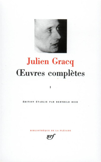 OEUVRES COMPLETES TOME 1 - GRACQ JULIEN - GALLIMARD