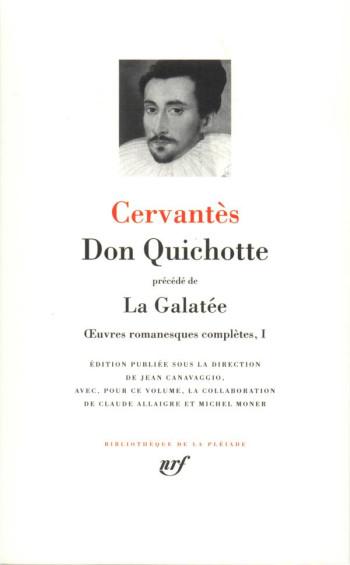 OEUVRES ROMANESQUES COMPLETES TOME 1  -  LA GALATEE  -  DON QUICHOTTE DE LA MANCHE - CERVANTES - GALLIMARD