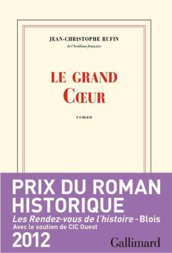 LE GRAND COEUR - RUFIN JEAN-CHRISTOPHE - GALLIMARD