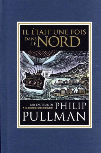 IL ETAIT UNE FOIS DANS LE NORD - PULLMAN PHILIP - GALLIMARD