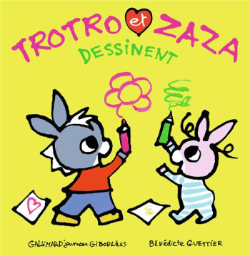 TROTRO ET ZAZA DESSINENT - GUETTIER BENEDICTE - GALLIMARD