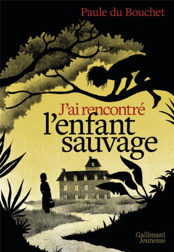 L'ENFANT SAUVAGE - DU BOUCHET PAULE - GALLIMARD