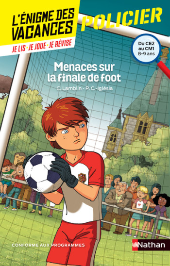 L'ENIGME DES VACANCES DU CE2 AU CM1 - MENACES SUR LA FINALE DE FOOT - Pascale Chavanette-Iglesia - NATHAN