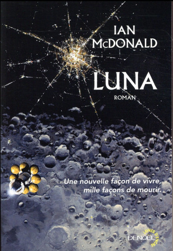 LUNA TOME 1 : NOUVELLE LUNE - MCDONALD IAN - Denoël