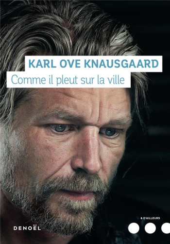 COMME IL PLEUT SUR LA VILLE - KNAUSGAARD KARL OVE - CERF