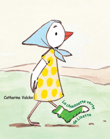 LA CHAUSSETTE VERTE DE LISETTE - Catharina Valckx - EDL