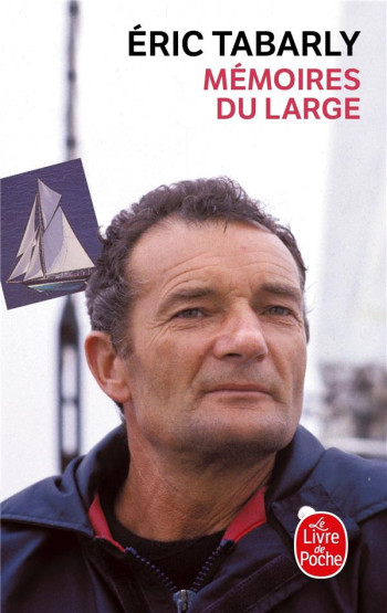 MEMOIRES DU LARGE - TABARLY ERIC - LGF/Livre de Poche