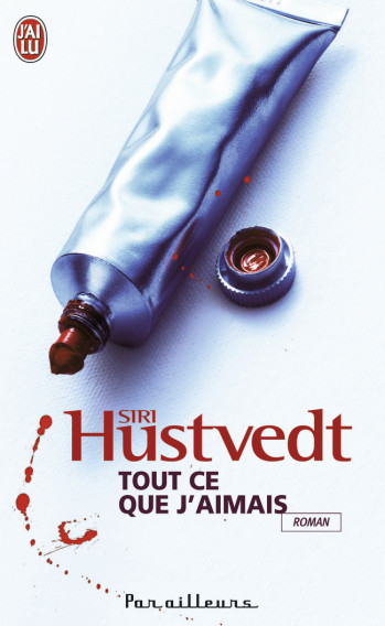 TOUT CE QUE J'AIMAIS - HUSTVEDT SIRI - J'AI LU