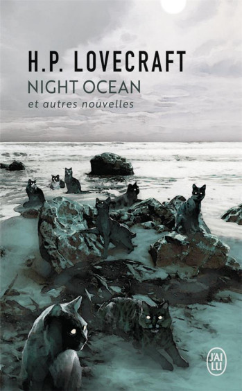 NIGHT OCEAN - ET AUTRES NOUVELLES - LOVECRAFT HOWARD P. - J'AI LU