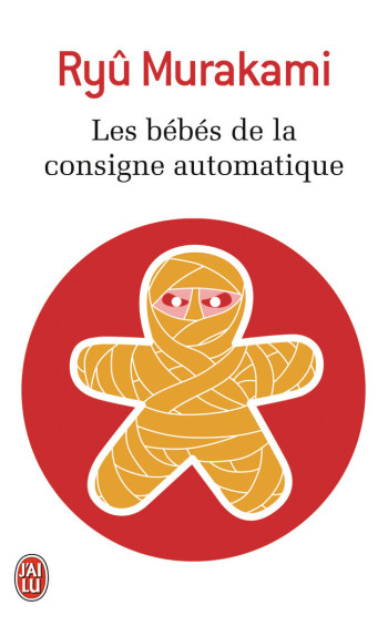 LES BEBES DE LA CONSIGNE AUTOMATIQUE - RYU MURAKAMI - J'AI LU